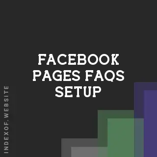 Facebook Pages FAQs setup